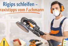 Rigips schleifen Praxistipps